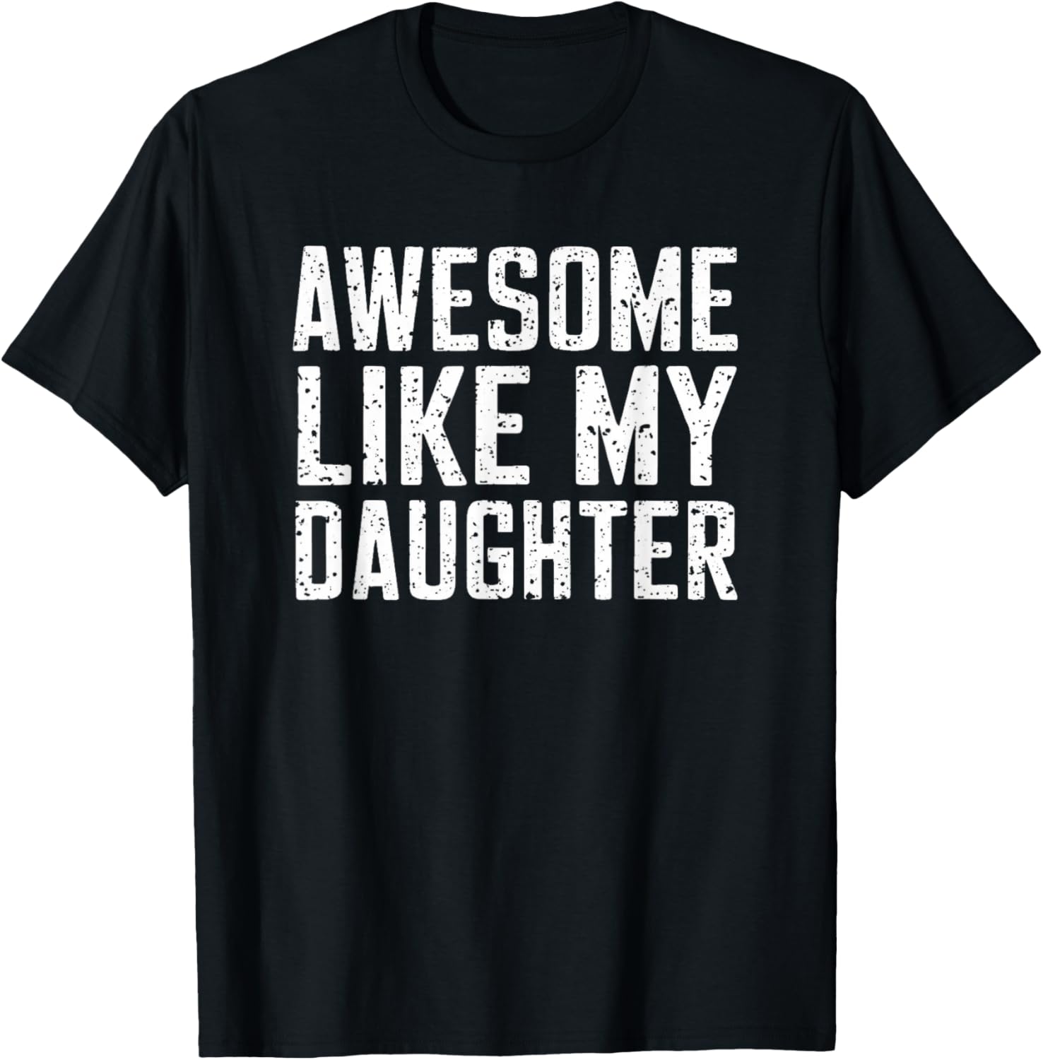 Awesome Like My Daughter Gifts Men Funny Fathers Day Daddy