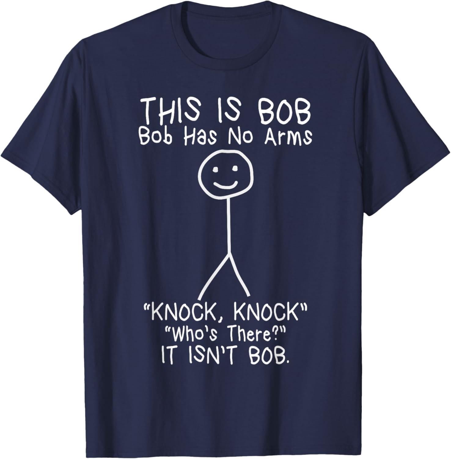 Bob Has No Arms Funny Bob Jokes For Dad Bob Father’s Day