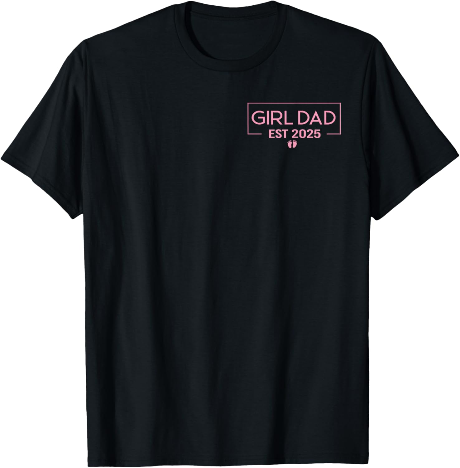 Dad Of Girl Est. 2025 Logo Dad Father Girl To Be 2025 Daddy