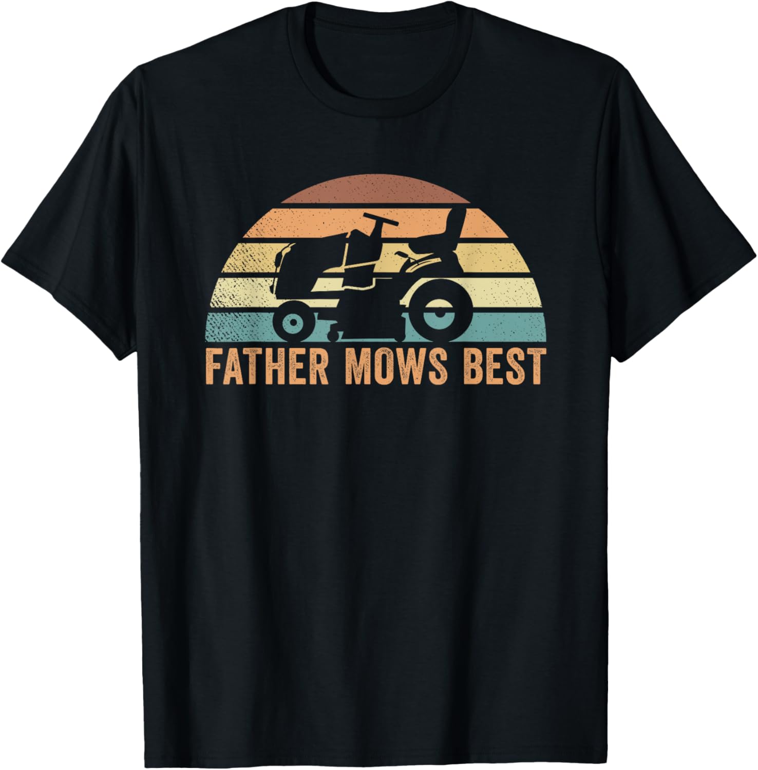 Father Mows Best Lawn Care Dad Mowing Gardener Father’s Day