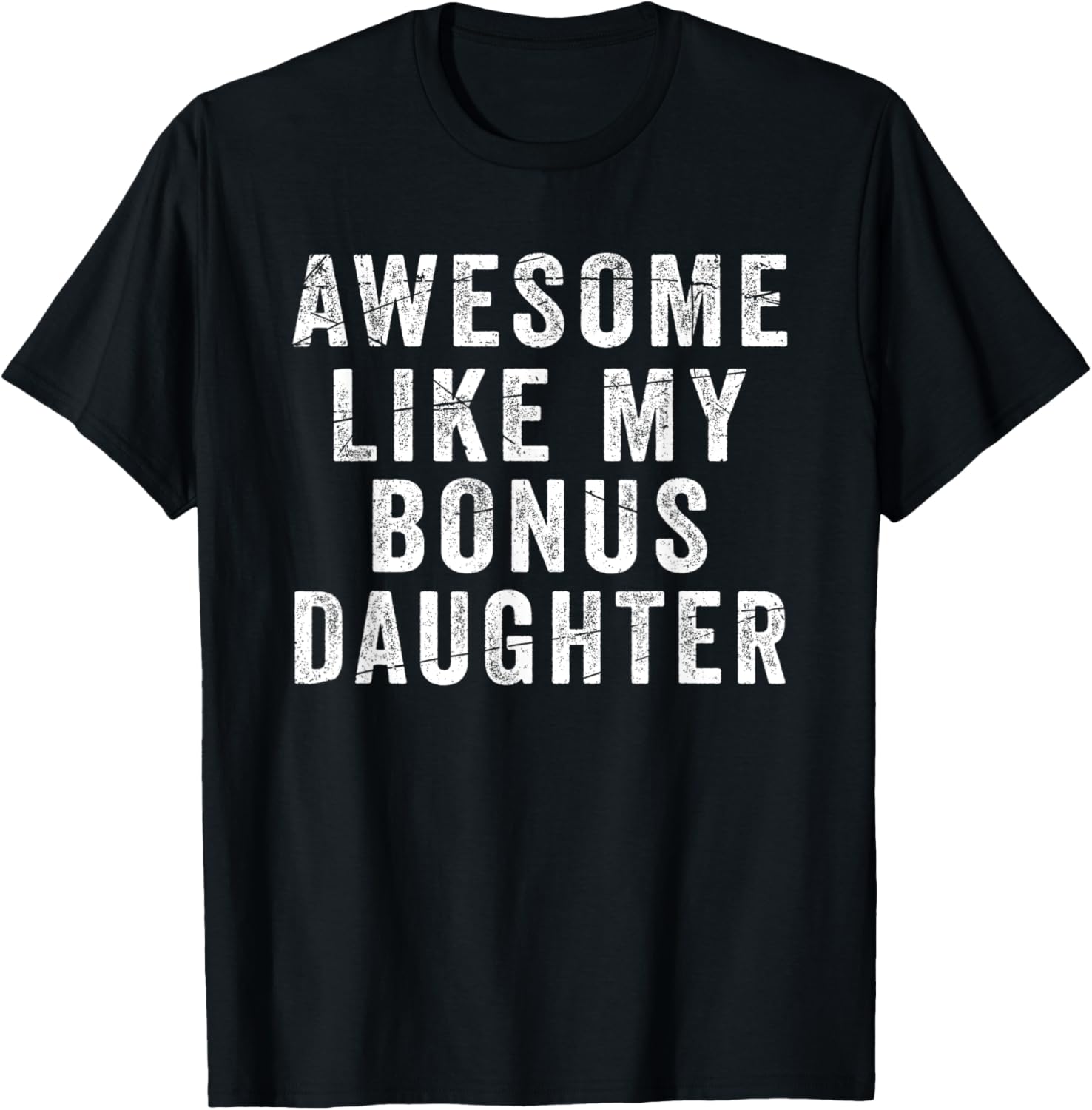 Fathers Day Shirt From StepDaughter Awesome Like My Daughter