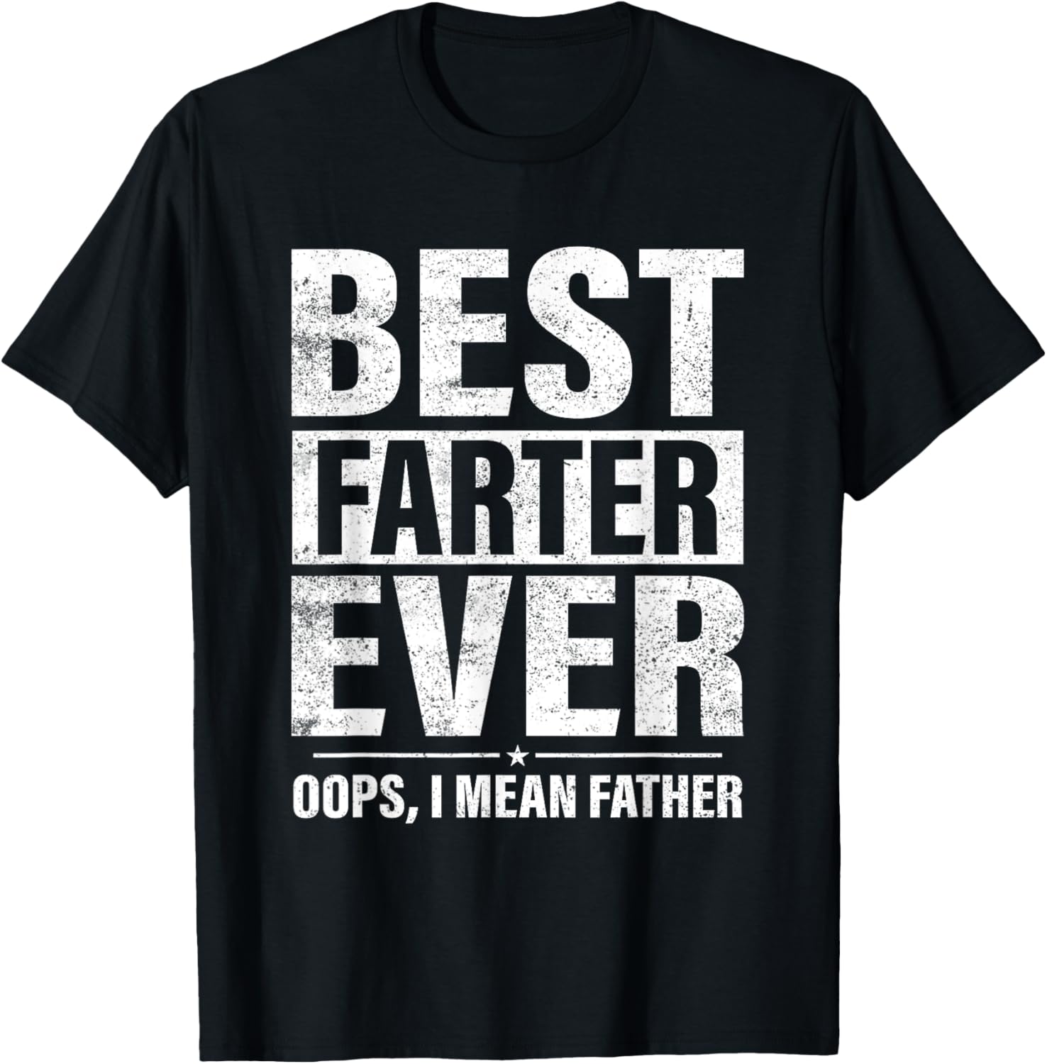 Funny Fathers Day Best Farter Ever Oops I Mean Father Fart