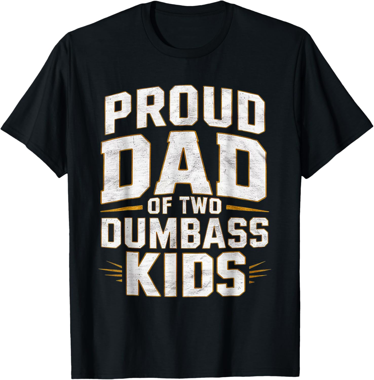 Funny Proud Dad Of Two Dum-bass Kids Fathers Day Vintage Kid