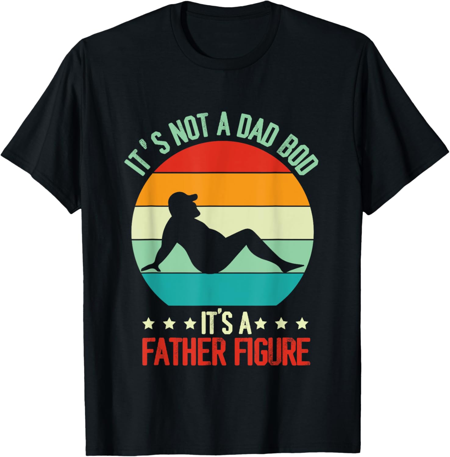 Funny Retro Vintage It’s Not A Dad Bod Its A Father Figure