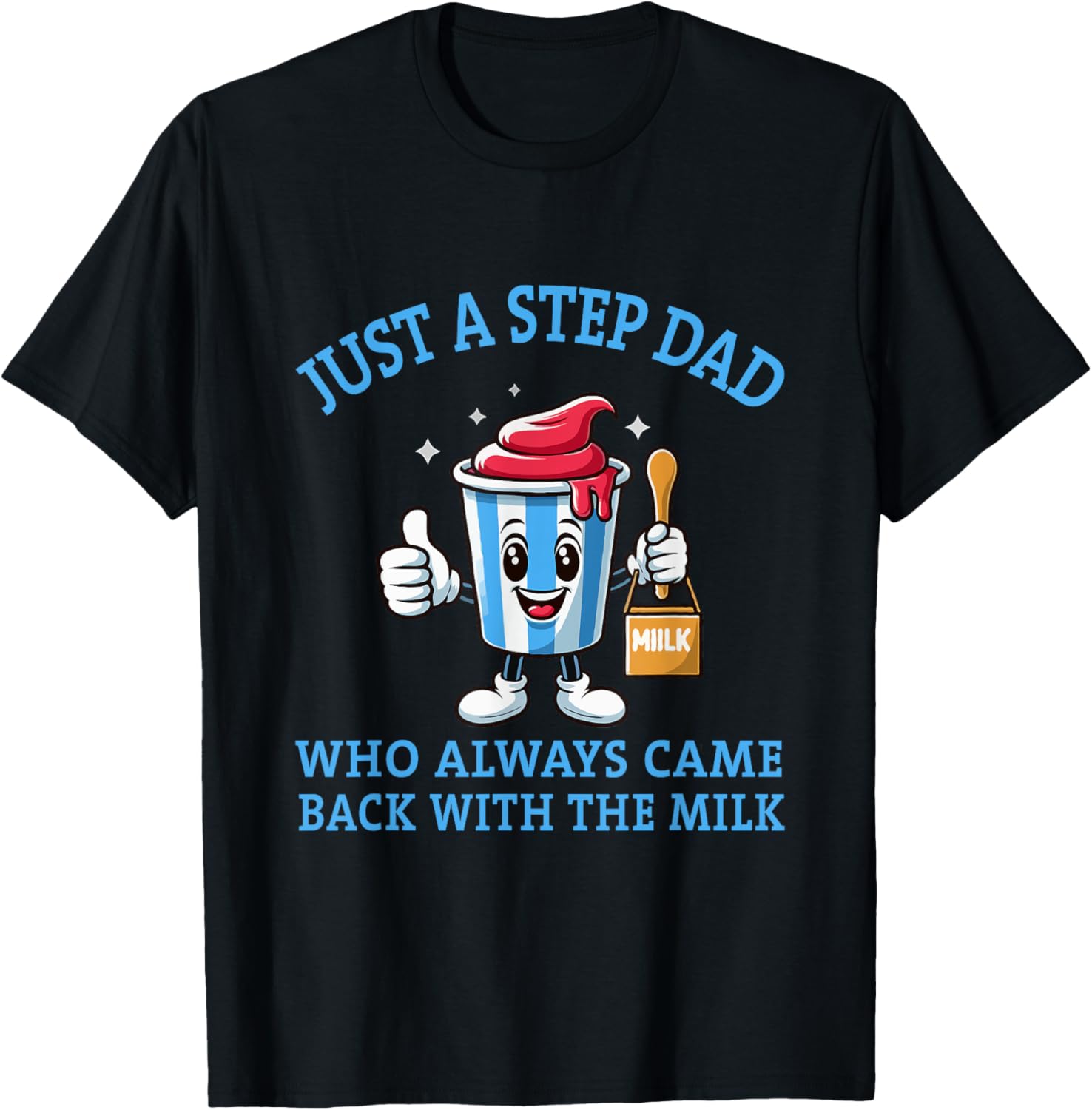 Just A Step Dad Who Always Came Back With The Milk fathers