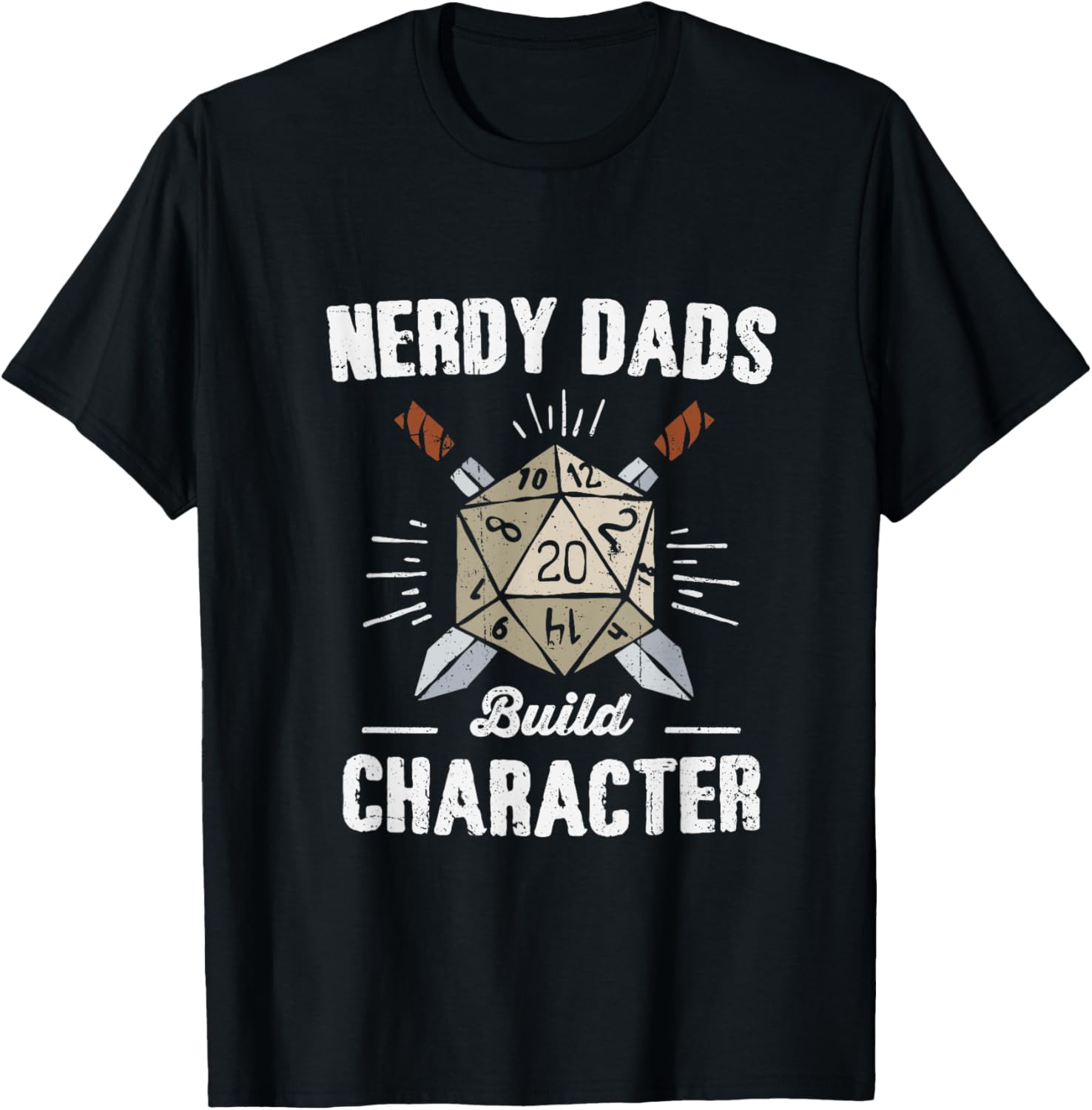 Nerdy Dads Build Character – Rpg Saying Quote Dad Humor Joke