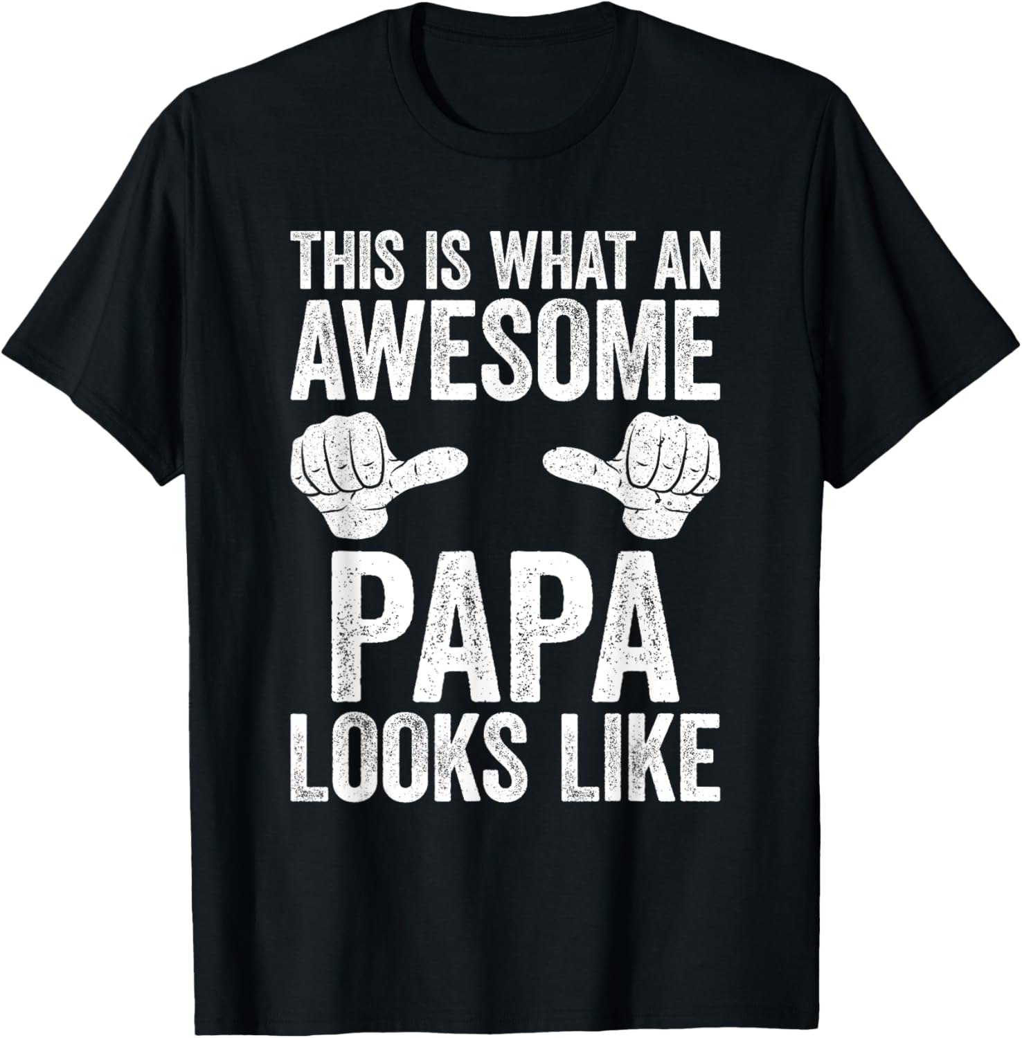 This Is What An Awesome Papa Looks Like T-Shirt